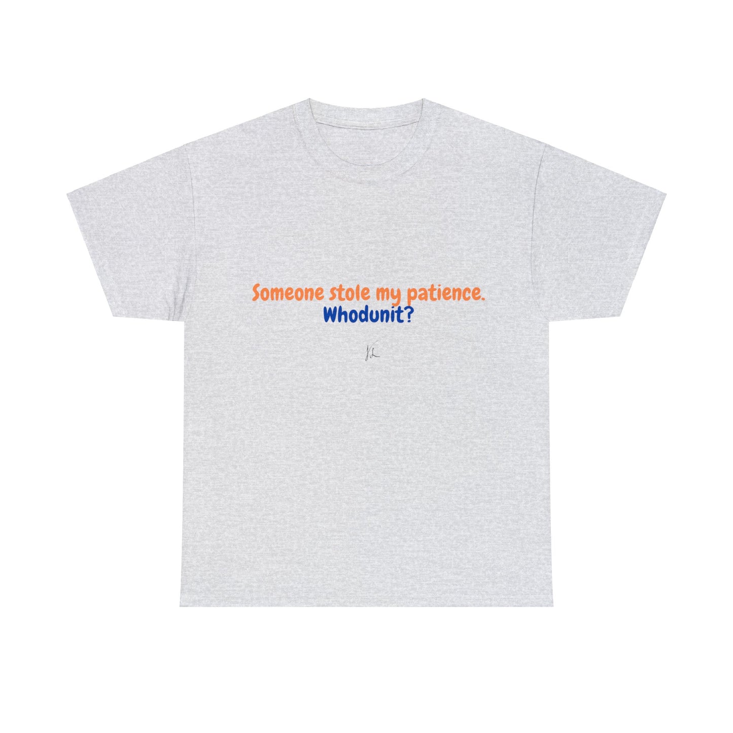 No Patience! Unisex Heavy Cotton Tee