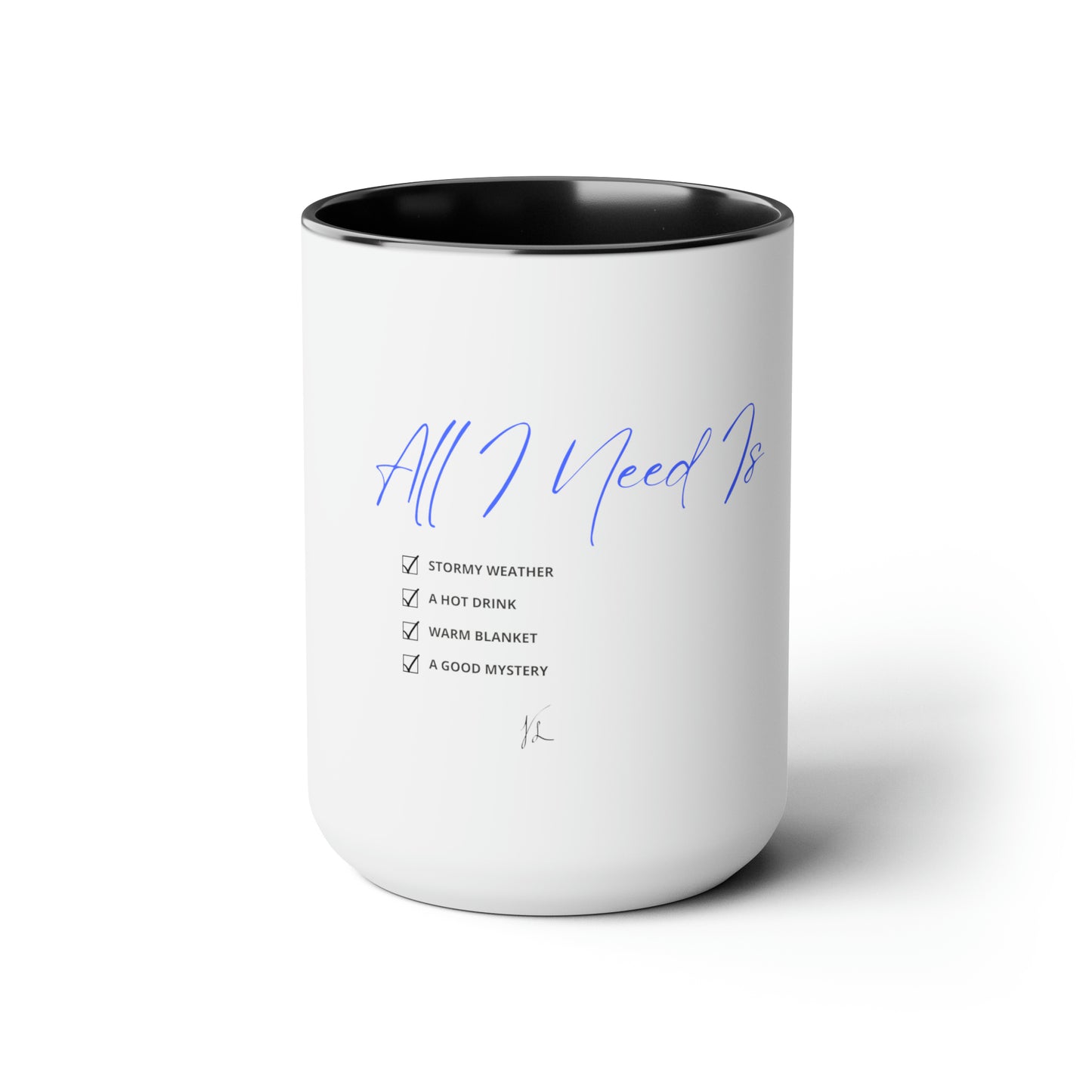 All I Need List -- Two-Tone Coffee Mugs, 15oz