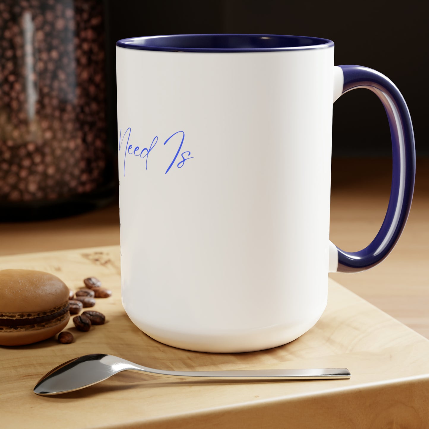 All I Need List -- Two-Tone Coffee Mugs, 15oz