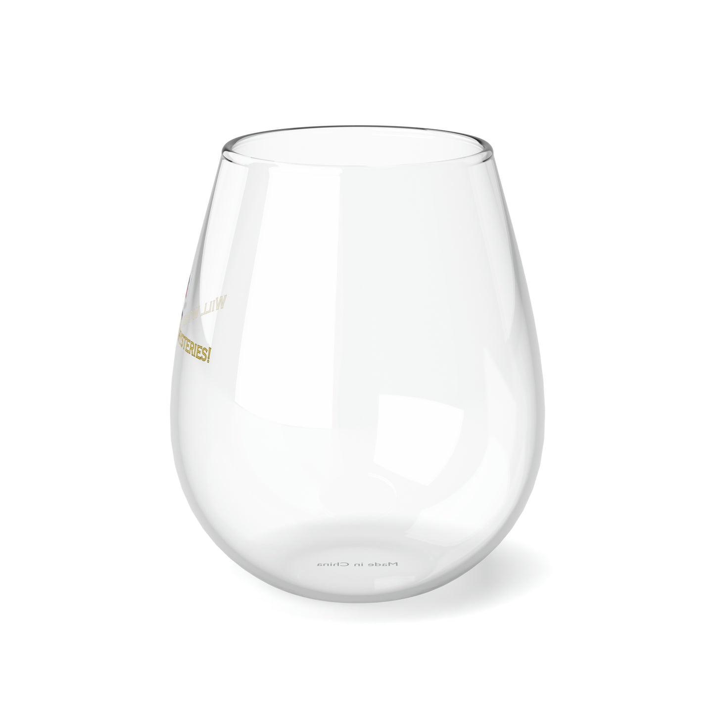 Will Work for Mysteries -- Stemless Wine Glass, 11.75oz