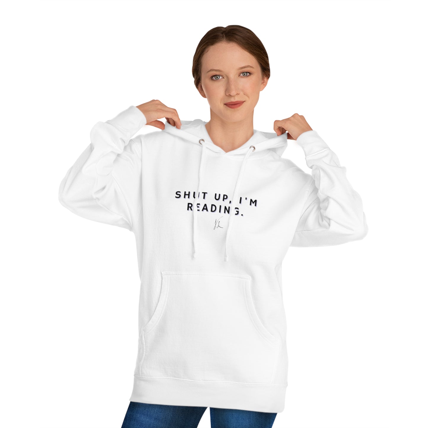 Shutup, I'm Reading! Unisex Hooded Sweatshirt