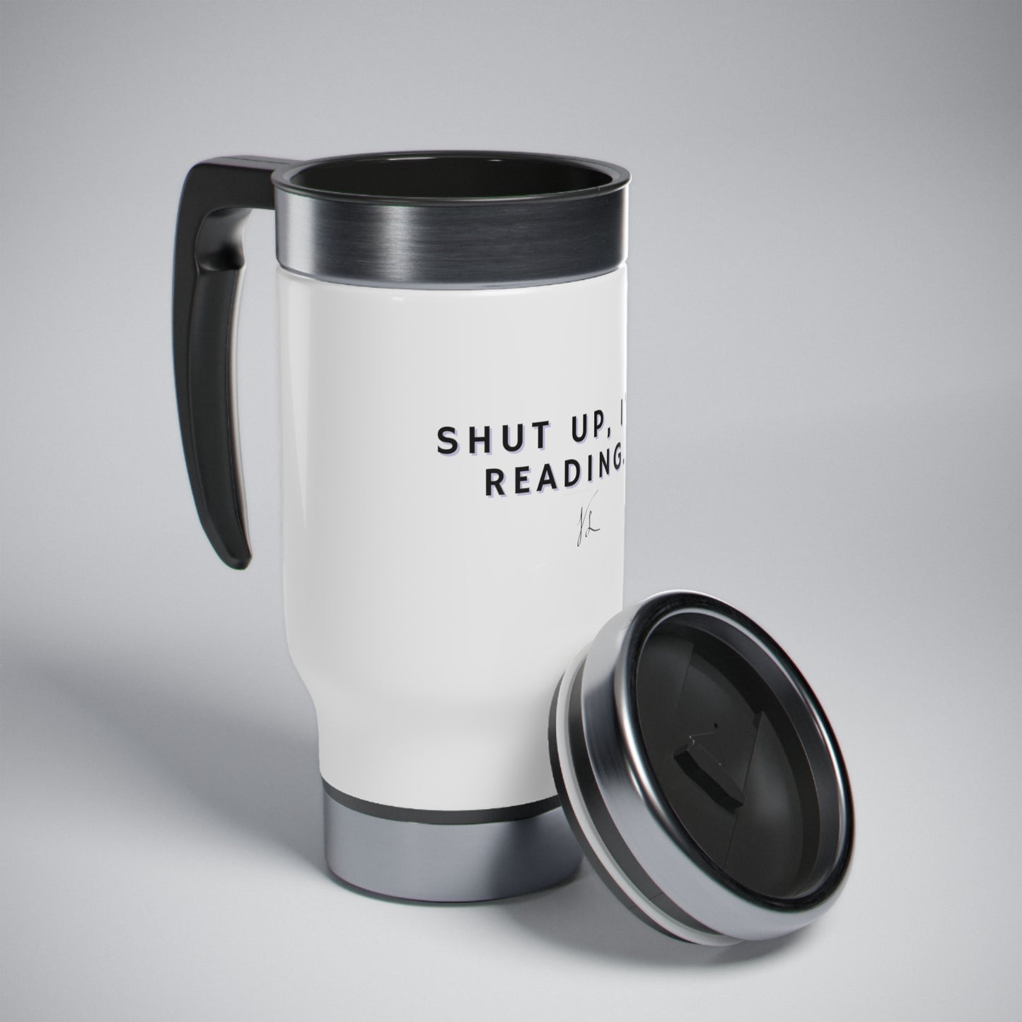 Shut Up, I'm Reading! Stainless Steel Travel Mug with Handle, 14oz