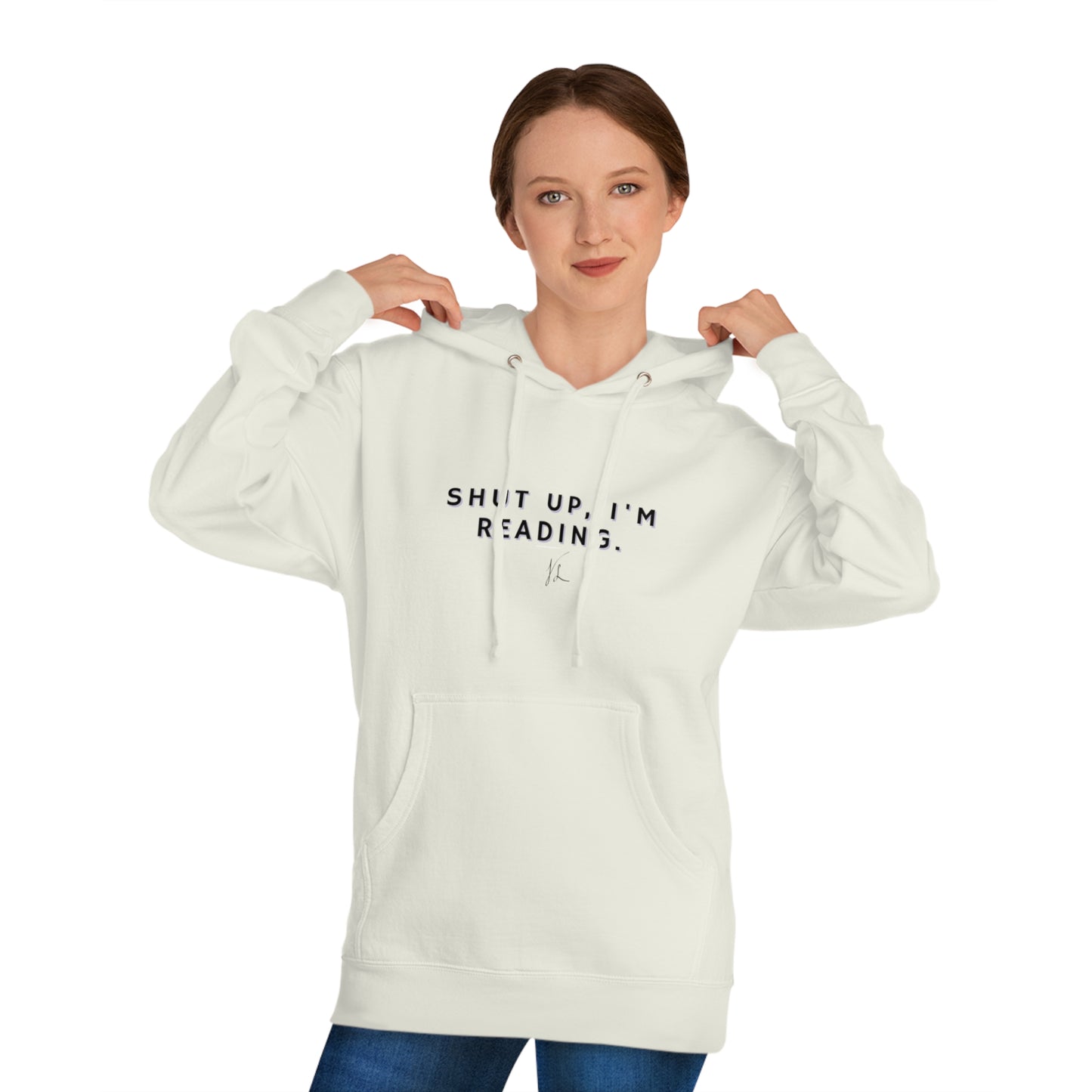 Shutup, I'm Reading! Unisex Hooded Sweatshirt