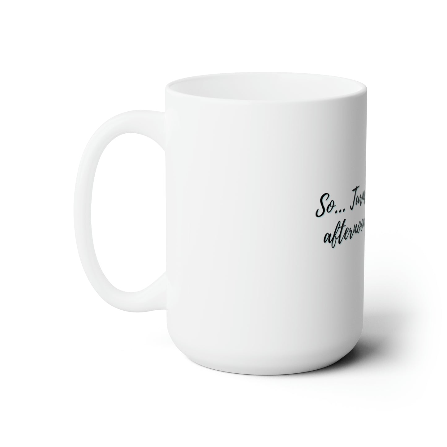 Not a Morning Person Ceramic Mug 15oz