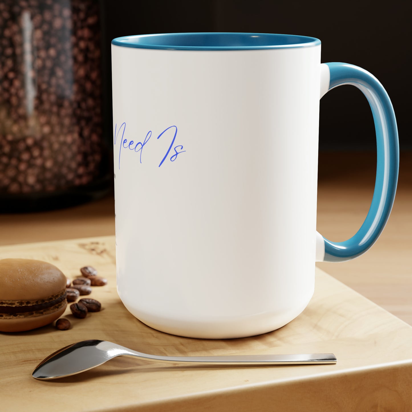 All I Need List -- Two-Tone Coffee Mugs, 15oz