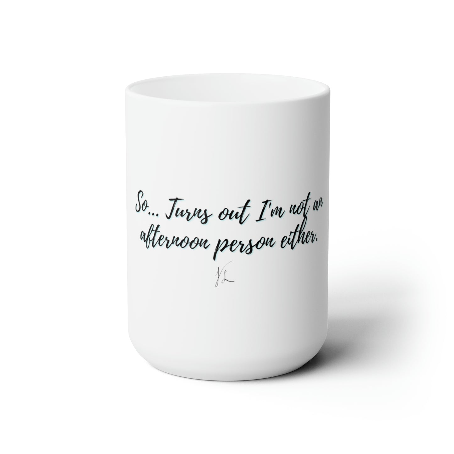 Not a Morning Person Ceramic Mug 15oz