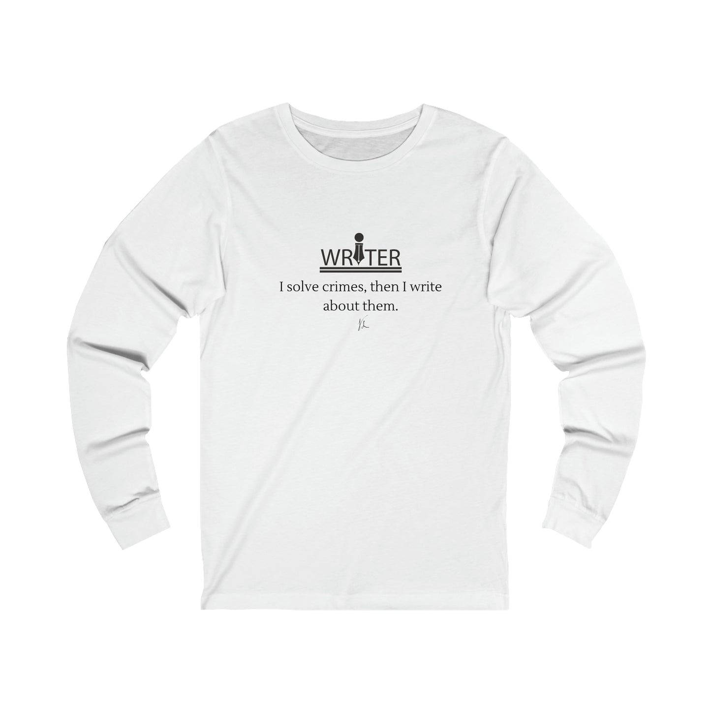 I'm a Writer -- Unisex Jersey Long Sleeve Tee