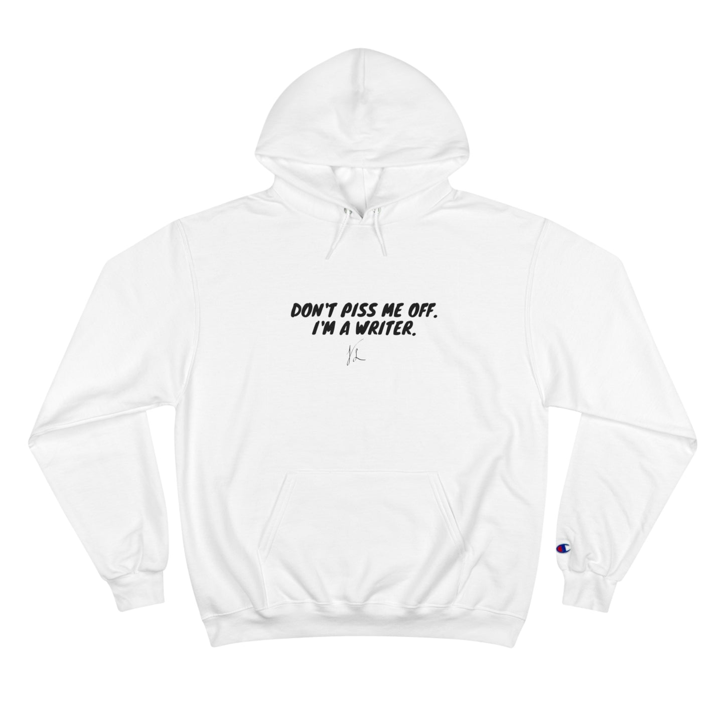 The Author's Warning -- Champion Hoodie