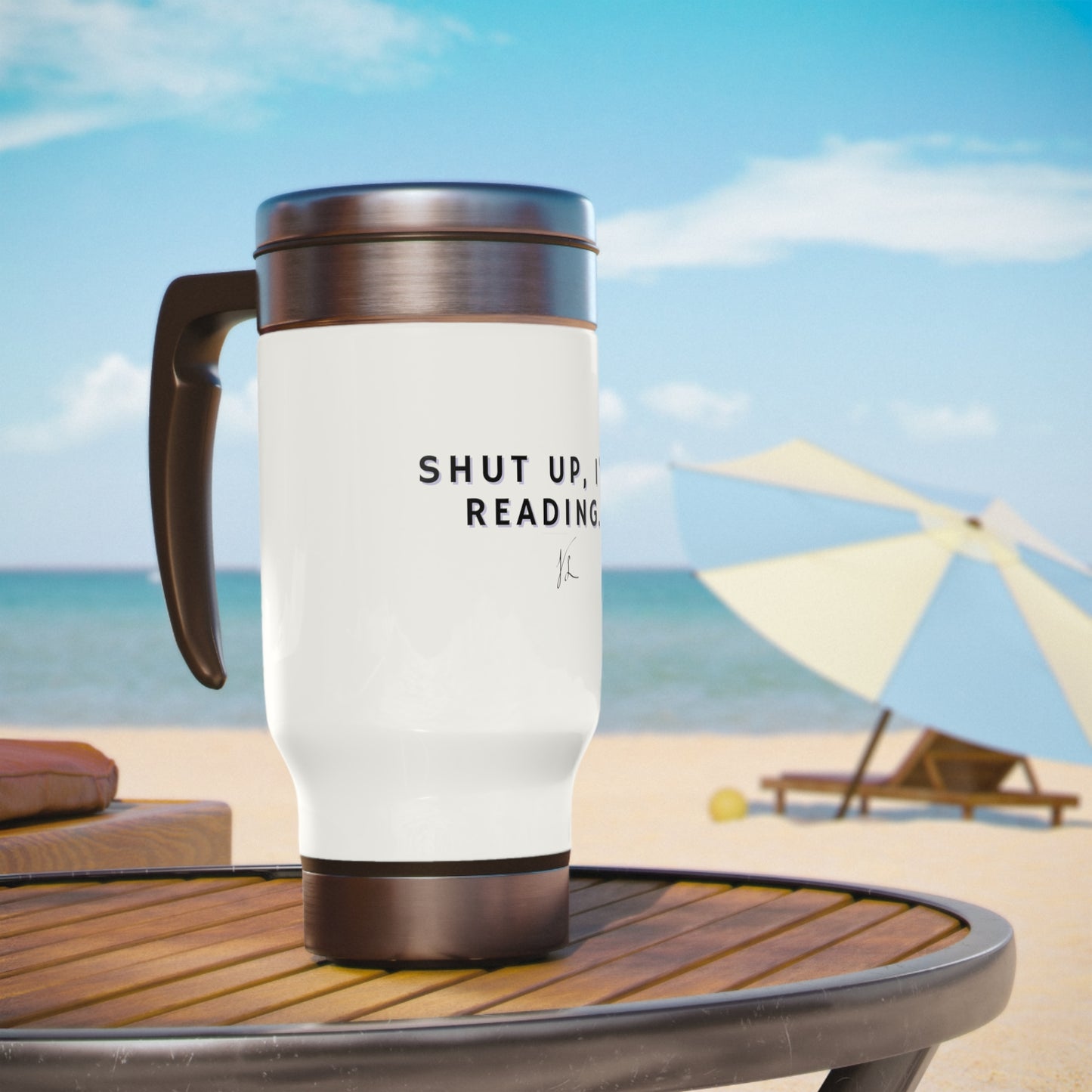 Shut Up, I'm Reading! Stainless Steel Travel Mug with Handle, 14oz