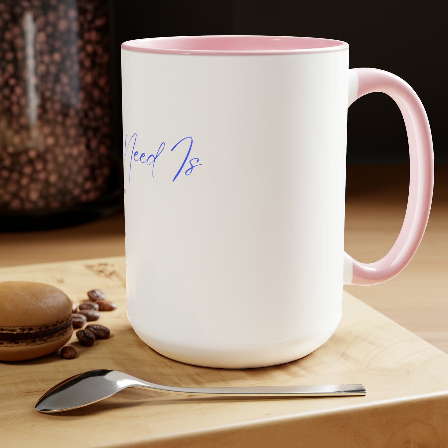 All I Need List -- Two-Tone Coffee Mugs, 15oz